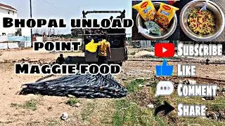 ll Bhopal unload point #Maggie Food ll