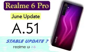 Realme 6 pro June update realeased. Stable update kab milegi ! Realme 6pro A.51 update features.