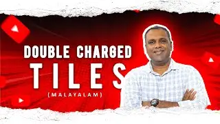 എന്താണ് ഡബിൾ ചാർജ്ഡ് ടൈലുകൾ/ Intro to Double Charged Tiles  (Malayalam)
