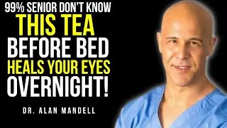4 Healing Teas That Improve Eye Health and Boost Memory While You Sleep | Dr. Alan Mandell
