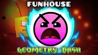 (Event Level) FUNHOUSE 100% by Rafer - Geometry Dash 2.2