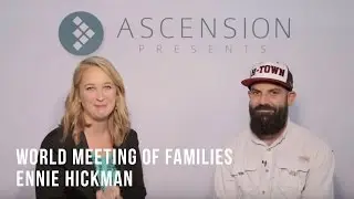 World Meeting of Families - Ennie Hickman