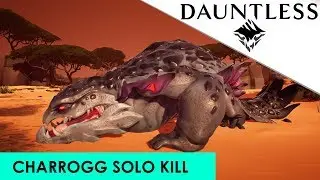 Dauntless - Charrogg Solo Guide [How To Beat Charrogg Solo] 1080p Full HD PC Gameplay