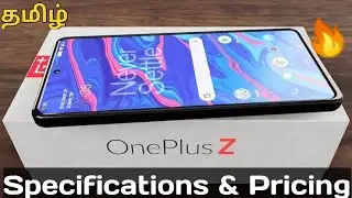 [Tamil] OnePlus Z / lite ⚡⚡ Leaked Specifications, Launch Date & Price in 🇮🇳!! | Total Confusion😵