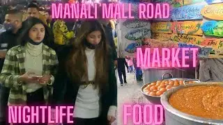 Manali Mall Road II Food II Market II Travel Vlog 2022