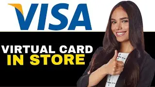 HOW TO USE VIRTUAL VISA CARD IN STORE (2024)