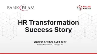 Bank Islam HR Transformation | Sharifah Sheikha on Strategic Change with Rolling Arrays