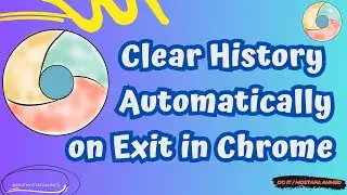 How to Clear History Automatically When Exit in Google Chrome