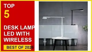 Best Desk Lamp LED with Wireless Charger for Home and Office