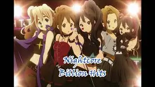 Nightcore - Billion Hits