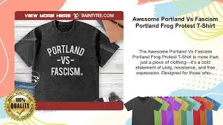 Awesome Portland Vs Fascism Portland Frog Protest T-Shirt