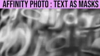 Text As Layer Masks In Affinity Photo | How To | Graphicxtras