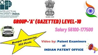 Patent Examiner | Bumper Vacancy-553 | Group-A Gazetted officer | Govt. of India | You must apply
