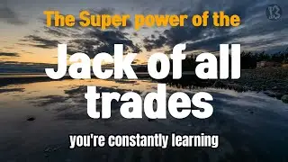 Why Being a Jack of All Trades is Your Superpower |  Robert Greene Quote Explained