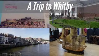 Exploring Whitby: The Harbour & Museum