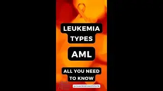 #EducationalShorts: ACUTE MYELOBLASTIC LEUKEMIA (AML) | Cancer Education and Research Institute