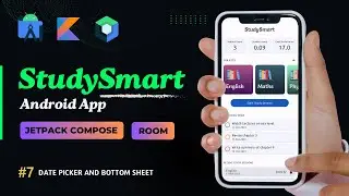 StudySmart Android App || #7 Date Picker & Bottom Sheet || Jetpack Compose || Room || Kotlin
