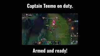 【83】Captain Teemo on duty #leagueoflegends #teemo #shorts