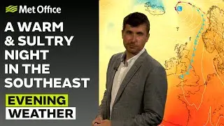 30/06/2025 - Warm and humid southeast  - Evening Weather Forecast UK – Met Office Weather