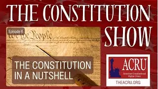 The U.S.  Constitution &mdash; In a Nutshell | Episode 6