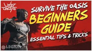 Last Oasis - Beginner's Survival Guide | Essential Tips and Tricks