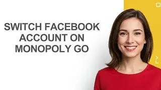 Switch Facebook Account On Monopoly Go - AshleyHowTo