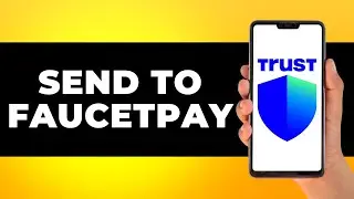 How to Send from Trust Wallet to Faucetpay (Step by Step)