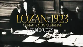 Lausanne 1923 To Be or Not to Be - 55 Minutes