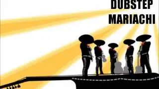 Dubstep Mariachi Remix El Mariachi Loco Dubstep Mexican Remix