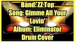 ZZ Top &ndash; Gimme All Your Lovin&rsquo; | Drum Cover (Classic Rock)