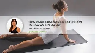 Tips for teaching pain-free thoracic extension in your Pilates classes / Pilates10 Academy