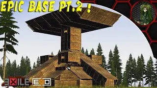 ARMA 3: Exile Mod &mdash; Chernarus&mdash; S2 EP6&mdash; EPIC BASE (PT.2 Final)!