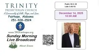 Trinity Presbyterian Church - Fairhope, AL -  December 14, 2025