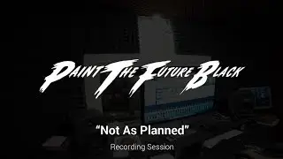 PTFB - Not As Planned (clean vocals recording session)