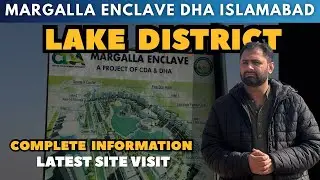 Margalla Enclave Dha Islamabad latest development and lake district visit