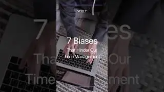 7 Biases That Are Ruining Your Time Management! ⏳💡