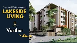Luxury Apartments for Sale in Varthur | Lakeside Living | Possesion Soon | Call Now: +91 9632841212