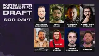 ŞAMPİYOOONNNN??!! | FM 24 DRAFT w/ KENDİNE MÜZİSYEN, BİLAL HANCI, ARDEN PAPAZYAN, EFE UYGAÇ,  CANBAY