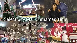 Select City Mall Saket Christmas Time Decorations New Year 2022 Special DLF Mall Best Shopping Mall