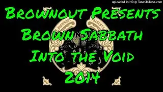 Into the Void with Brownout as Brown Sabbath - 2014