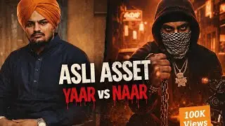 ASLI ASSET (Yaar vs Naar) | Punjabi Drill 2026 | Gangsta Rap by [Artist Sidhu Moose wala]