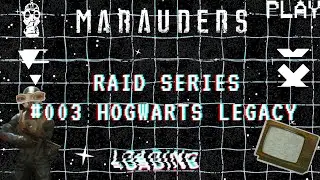 Marauders Raid: Hogwarts Legacy