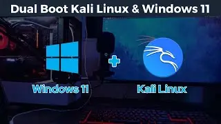 how to dual boot kali Linux and windows 11