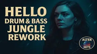 Hello – Adele | but it’s Drum & Bass Jungle
