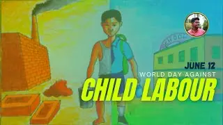 WORLD DAY AGAINST CHILD LABOUR 2021| ACT NOW: END CHILD LABOUR| ANIMATED VIDEO