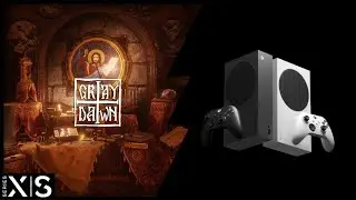 Xbox Series S | Gray Dawn | Graphics test /First Look