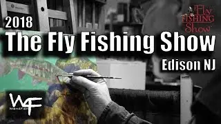 W4F - The Fly Fishing Show, 2018 Edison NJ