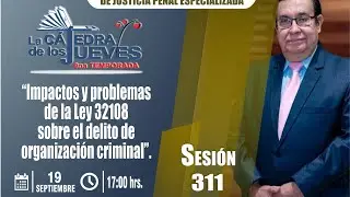 CONFERENCIA “Impactos y problemas de la Ley 32108 sobre el delito de  Organización Criminal”