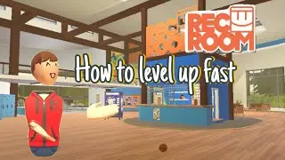 How to level up fast in Rec room.        The perfect guide!!!