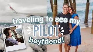 traveling to see my PILOT BOYFRIEND! (long distance sucks)